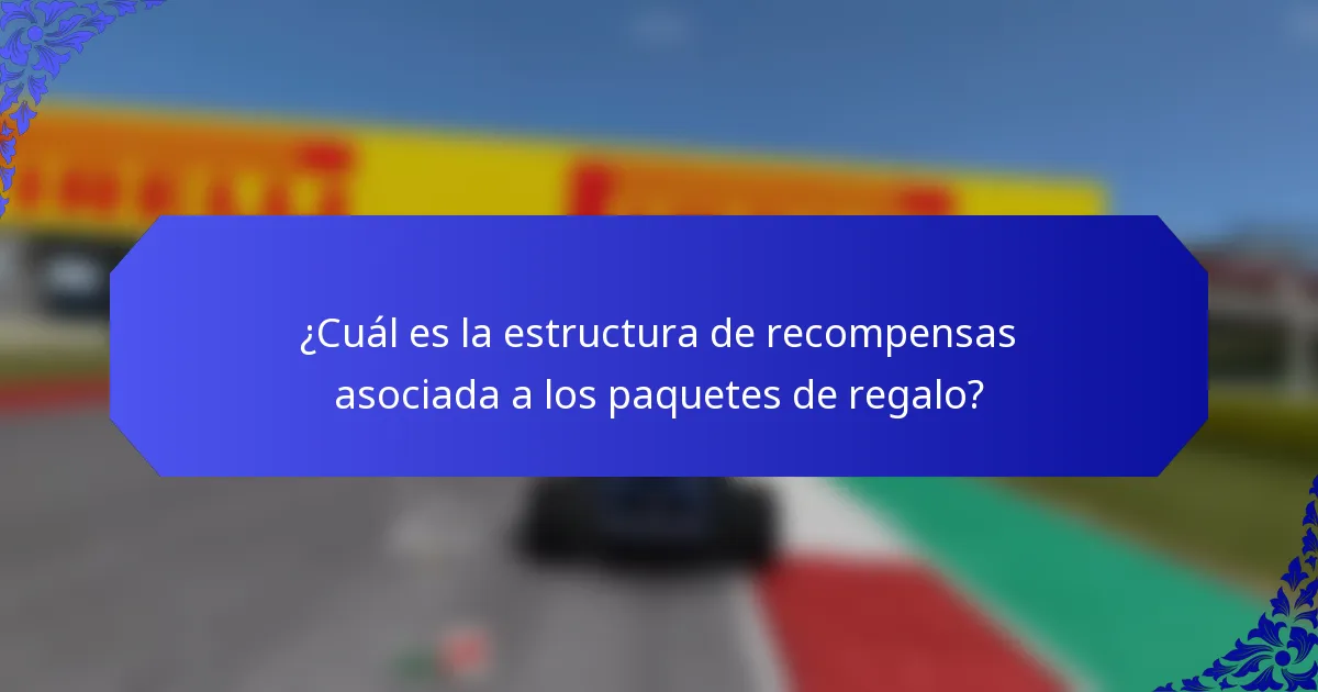 ¿Cuál es la estructura de recompensas asociada a los paquetes de regalo?