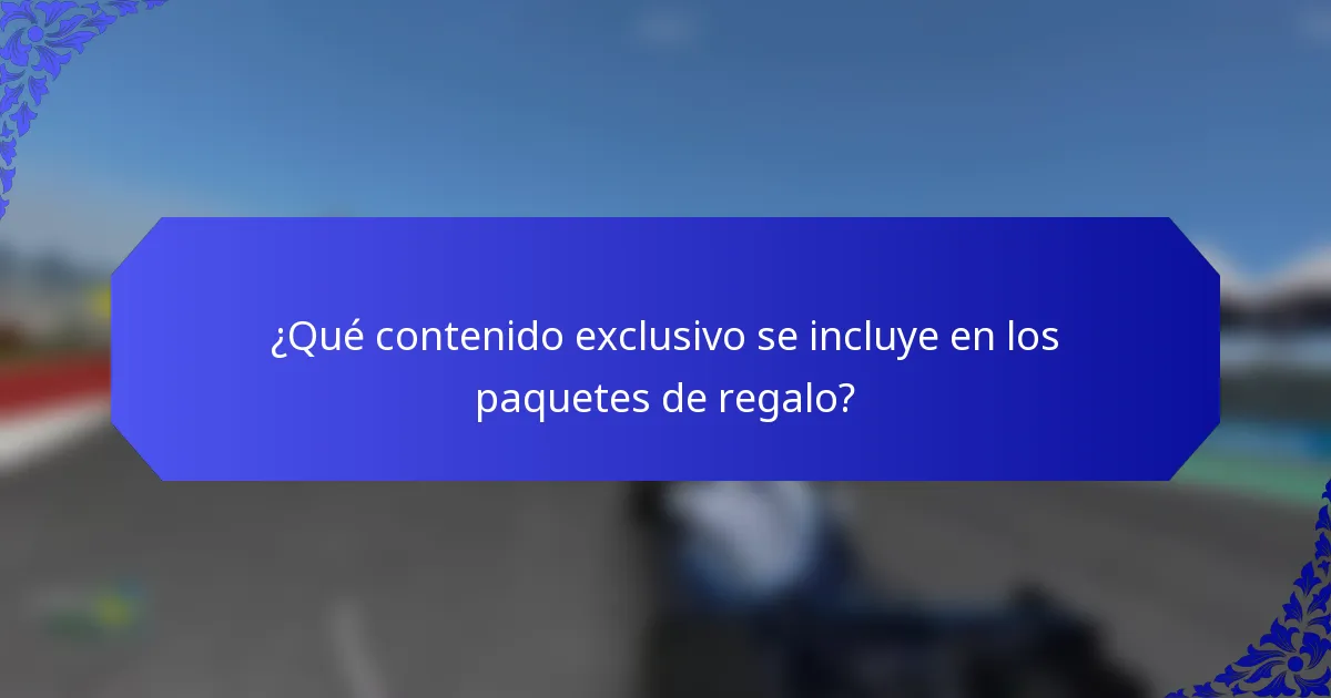 ¿Qué contenido exclusivo se incluye en los paquetes de regalo?