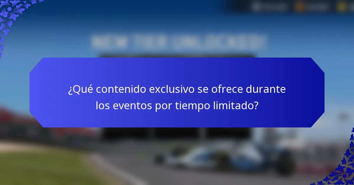 ¿Qué contenido exclusivo se ofrece durante los eventos por tiempo limitado?