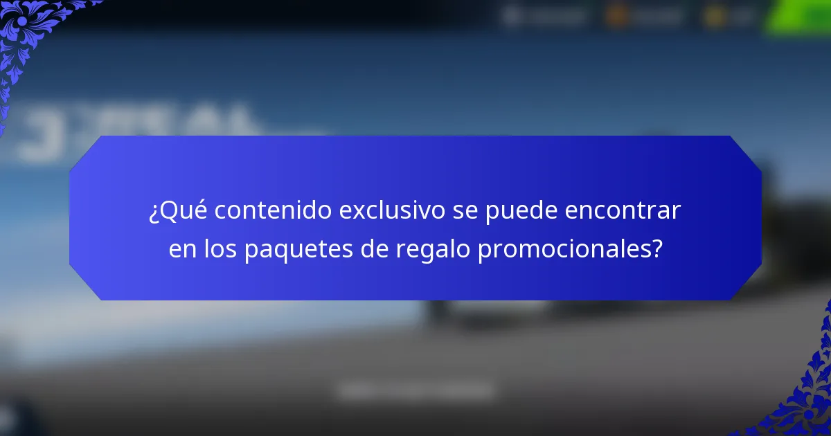 ¿Qué contenido exclusivo se puede encontrar en los paquetes de regalo promocionales?