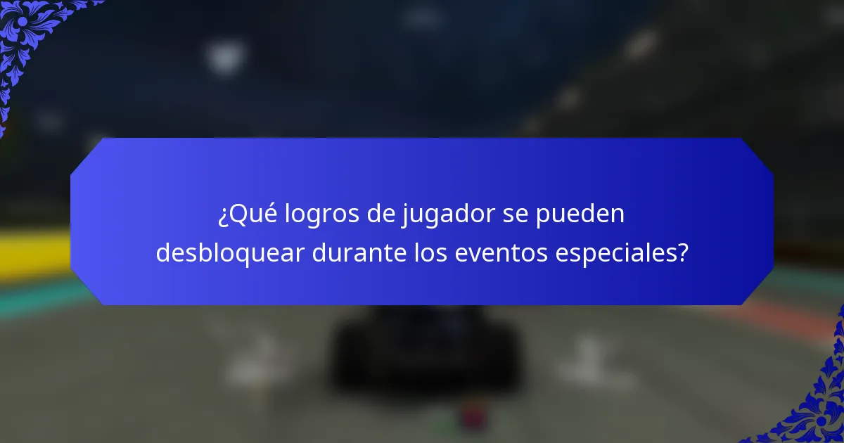 ¿Qué logros de jugador se pueden desbloquear durante los eventos especiales?