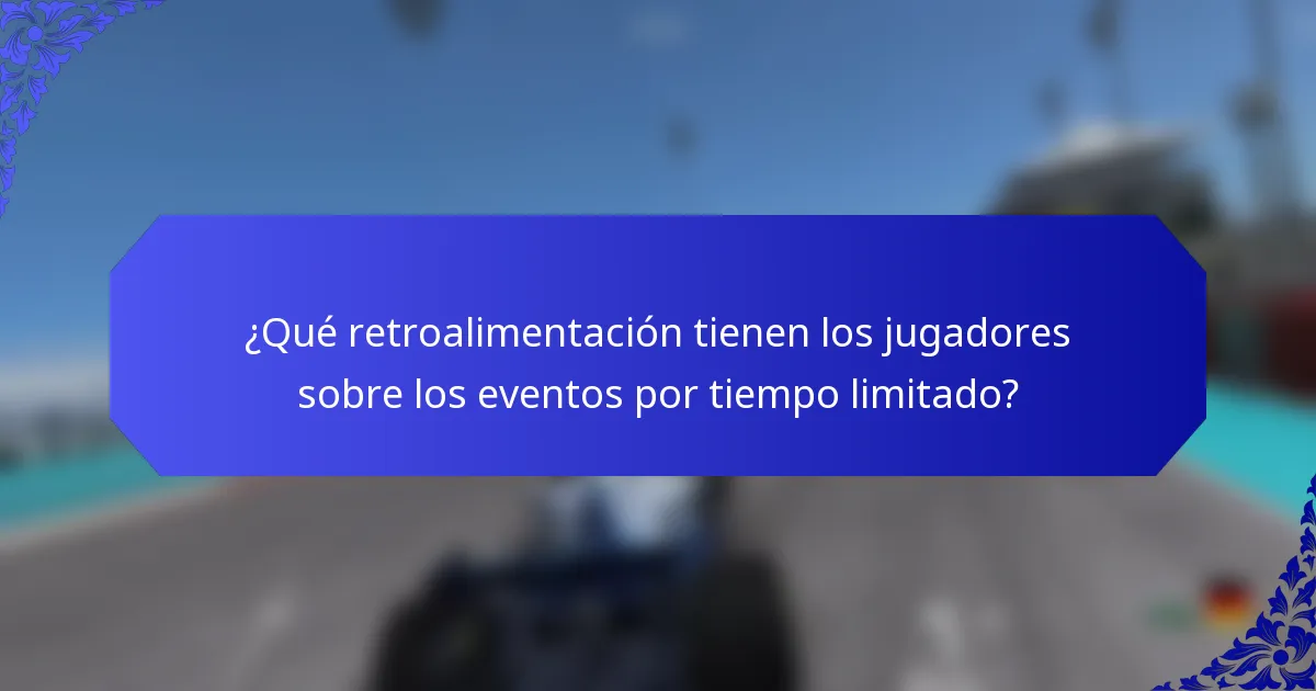 ¿Qué retroalimentación tienen los jugadores sobre los eventos por tiempo limitado?